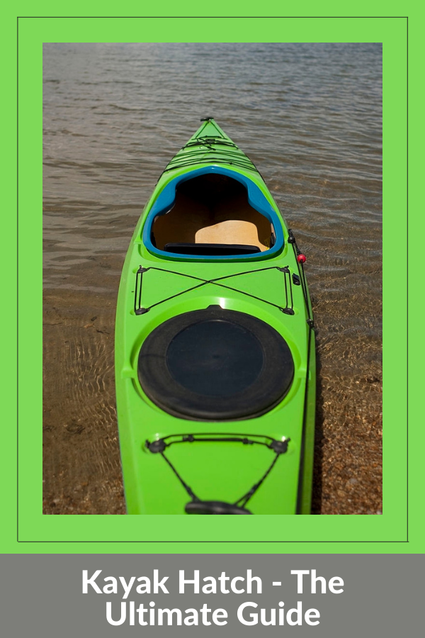 Kayak Hatch - The Ultimate Guide