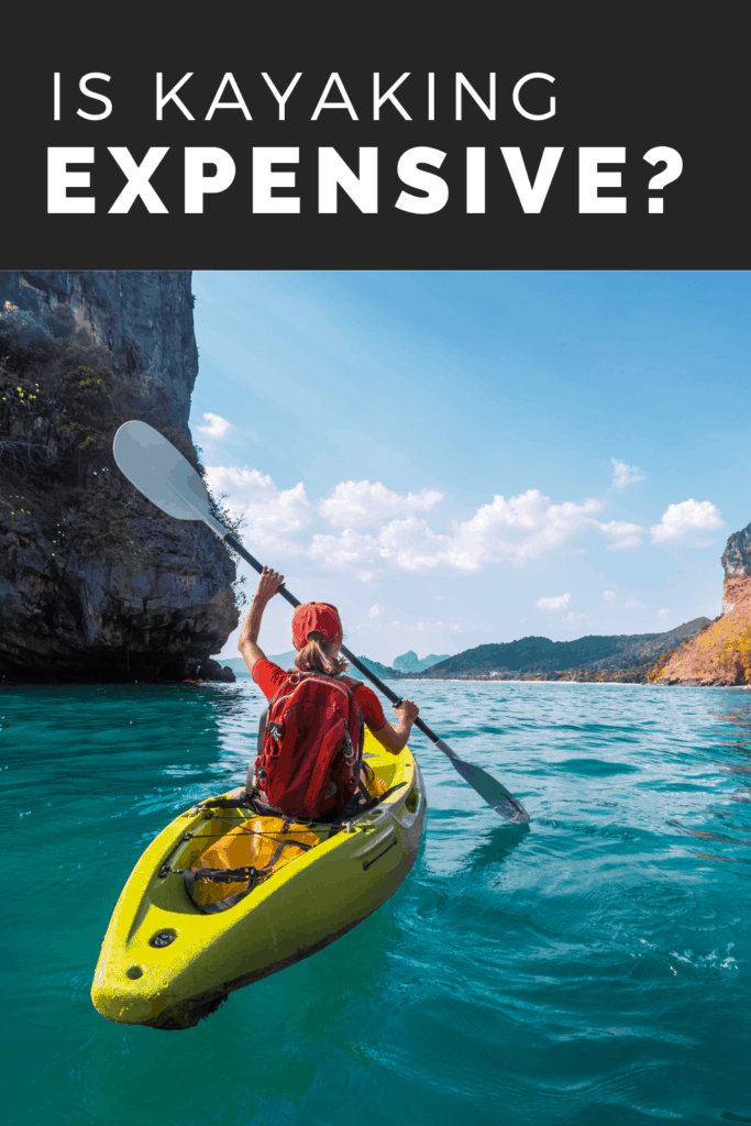 Is Kayaking Expensive? Kayak Help