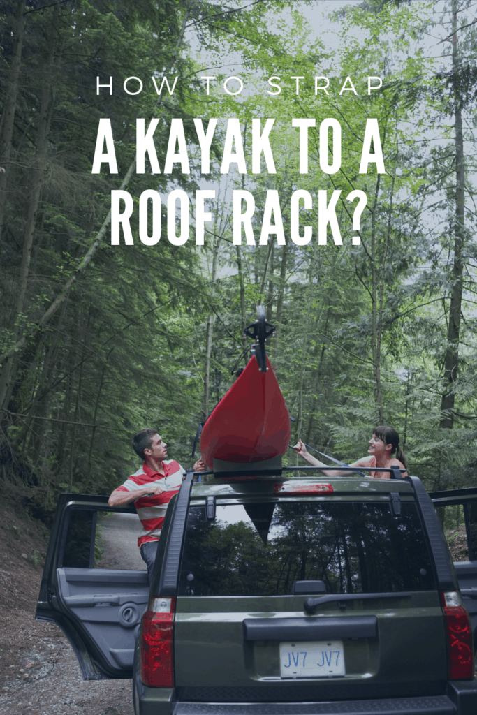 How To Strap A Kayak To A Roof Rack? Kayak Help