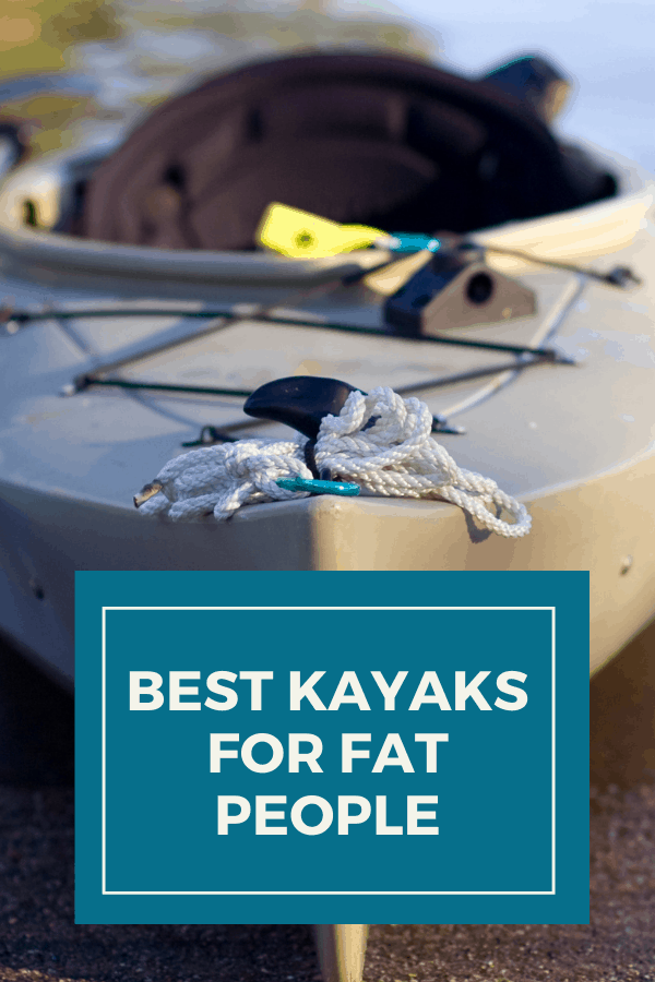 Best Kayaks For Fat People 