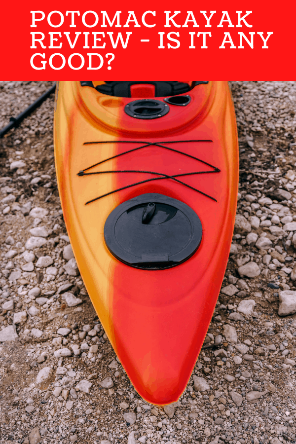 Potomac kayak Review - Is it any Good?