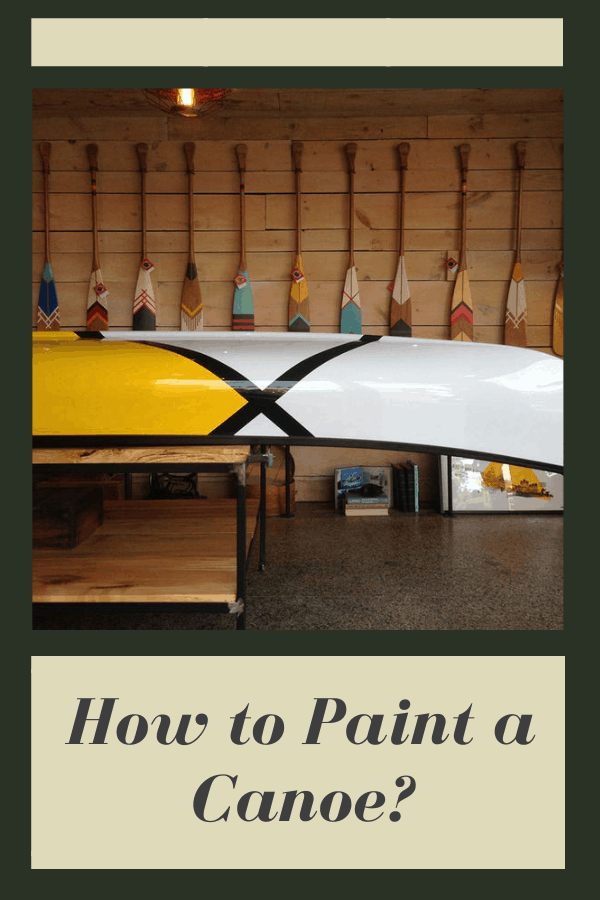 How to Paint a Canoe?