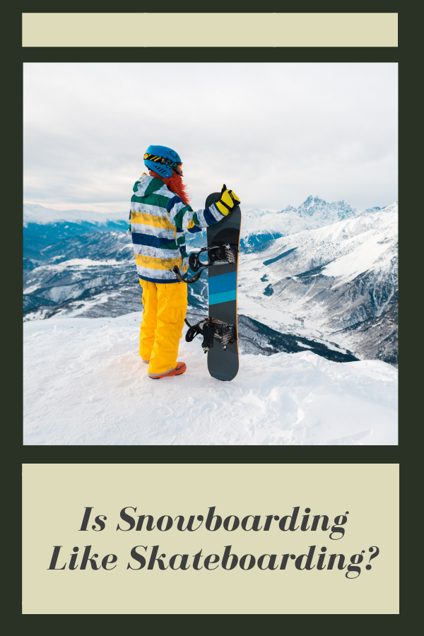 Is Snowboarding Like Skateboarding?