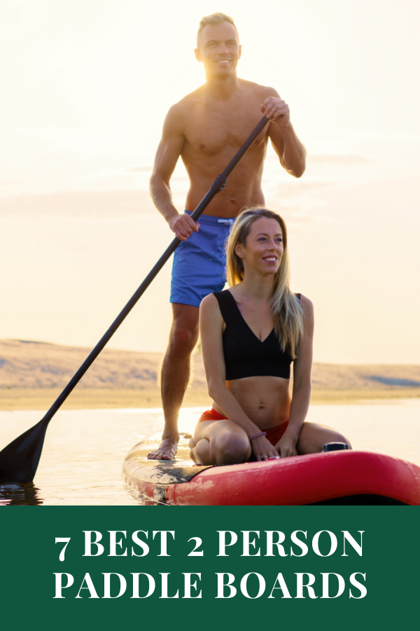 7 Best 2 Person Paddle Boards
