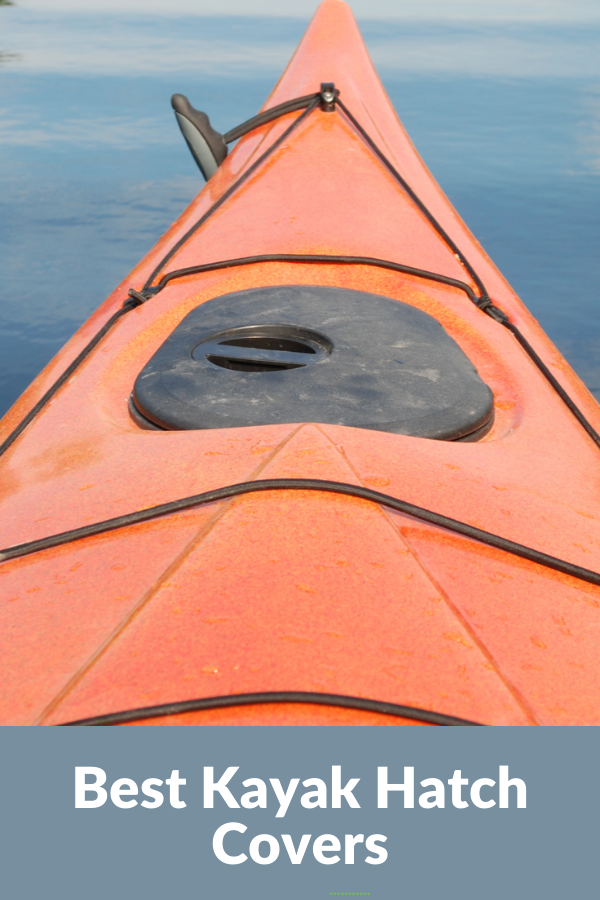 Best kayak hatch covers