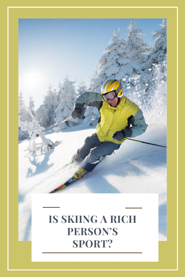 Is Skiing a Rich Person’s Sport 