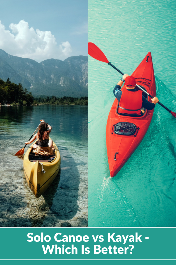 Solo Canoe vs Kayak - Which is Better 