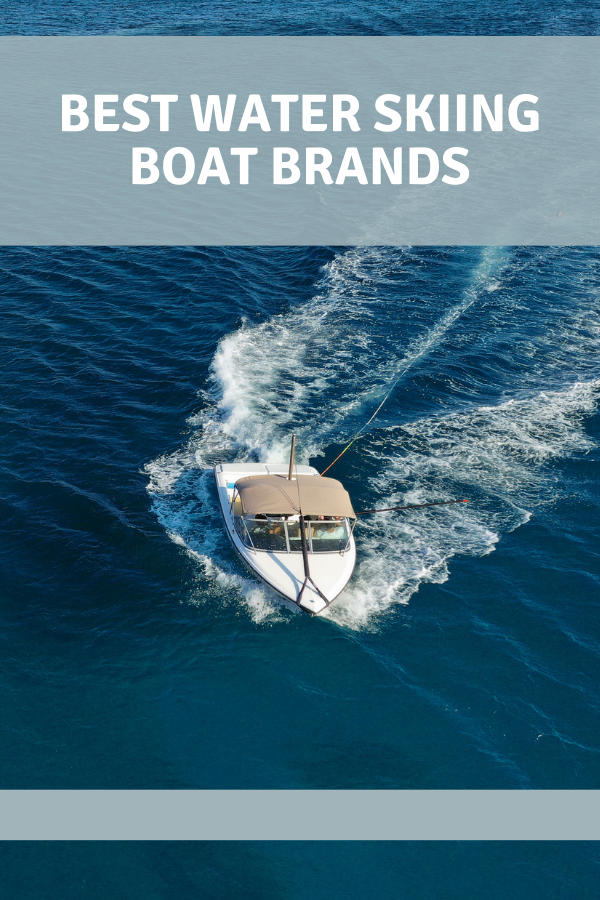 Best Water Skiing Boat Brands 