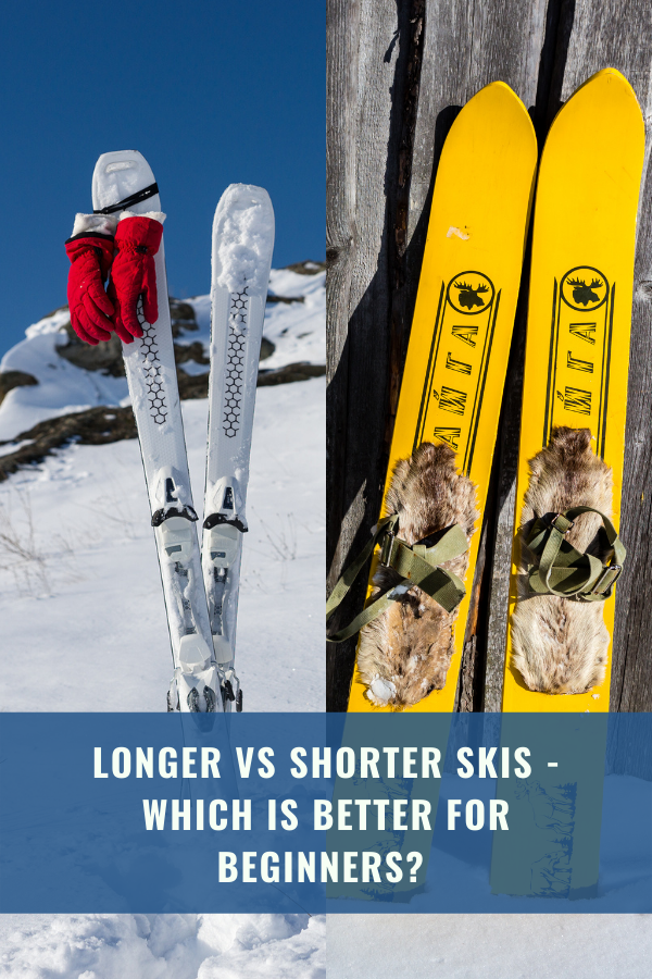 Longer vs Shorter Skis - Which Is Better For Beginners