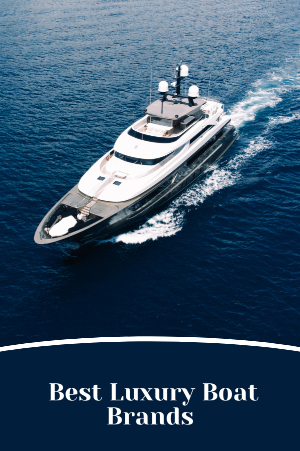 Best Luxury Boat Brands 