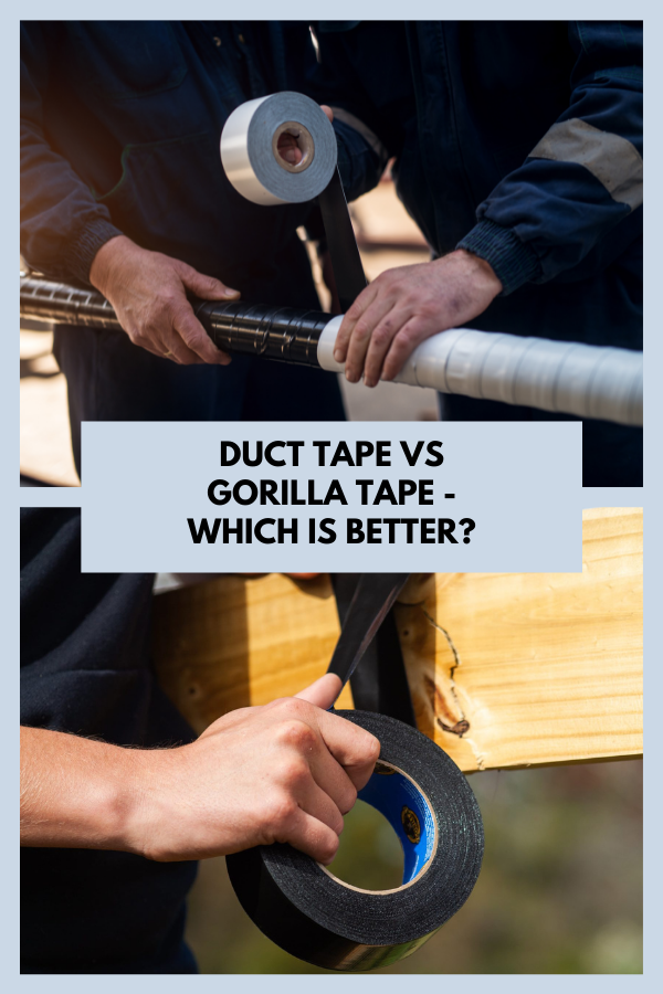 Duct tape vs gorilla tape - which is better 