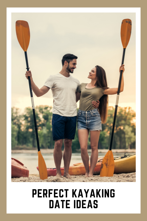 Perfect Kayaking Date Ideas 