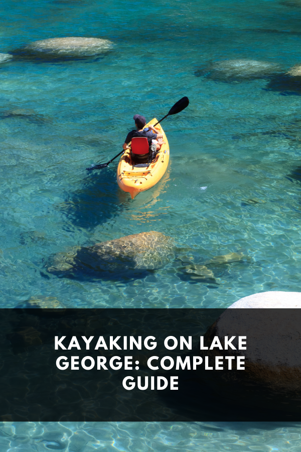 Kayaking On Lake George Complete Guide