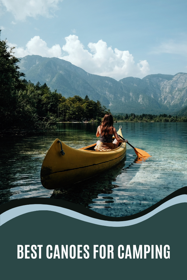 Best Canoes For Camping 