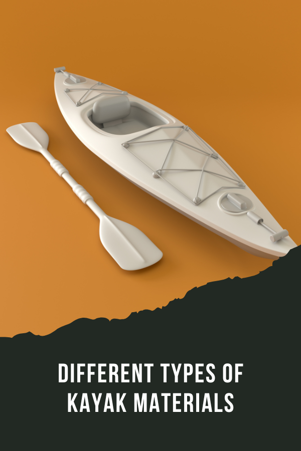 Different Types Of Kayak Materials