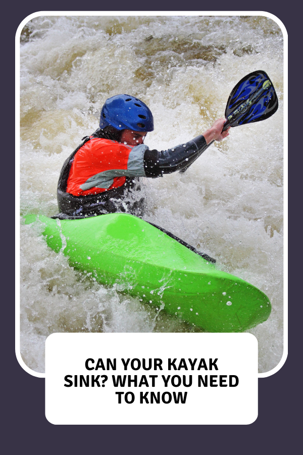 Can Your Kayak Sink What You Need To Know
