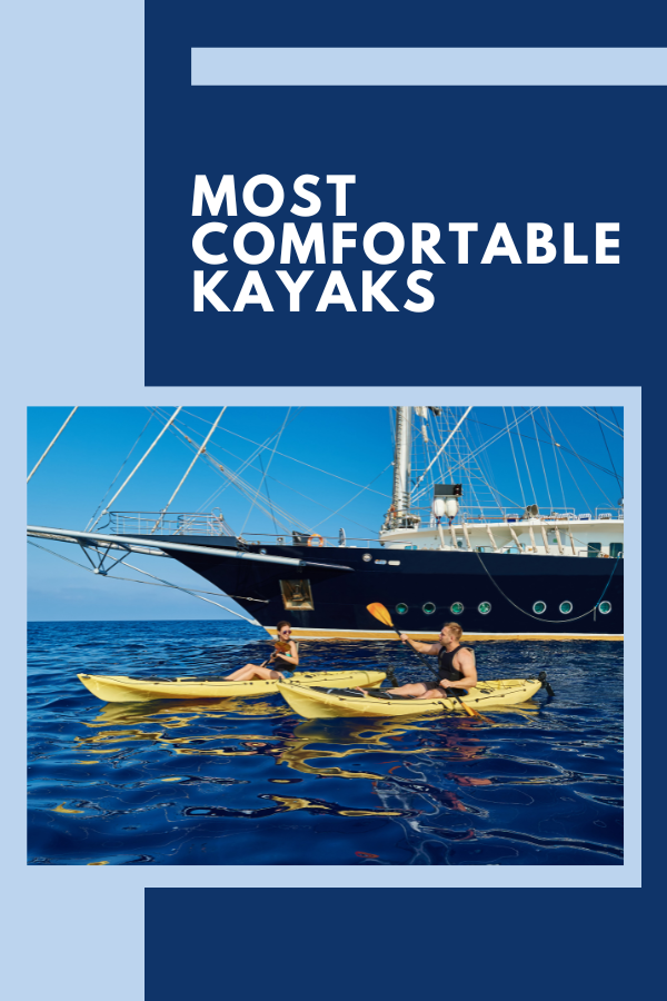 Most Comfortable Kayaks